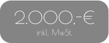 2.000,-€ inkl. MwSt.
